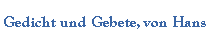 Gedicht und Gebete, von Hans