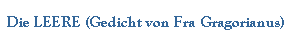 Die LEERE (Gedicht von Fra Gragorianus)