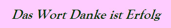 Das Wort Danke ist Erfolg
