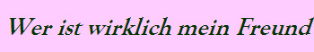 Wer ist wirklich mein Freund