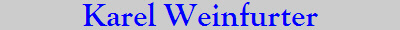 Karel Weinfurter