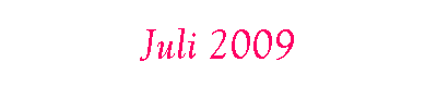 Juli 2009