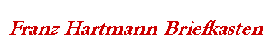 Franz Hartmann Briefkasten