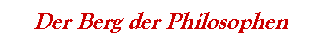 Der Berg der Philosophen