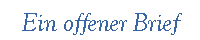 Ein offener Brief