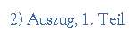 2) Auszug, 1. Teil