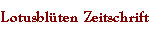 Lotusblüten Zeitschrift